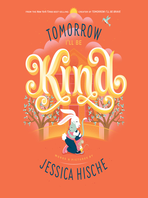 Title details for Tomorrow I'll Be Kind by Jessica Hische - Wait list